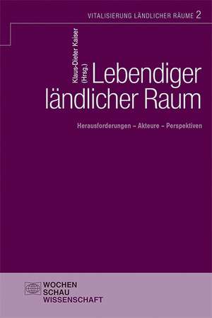 Lebendiger ländlicher Raum de Klaus-Dieter Kaiser