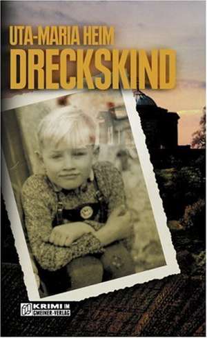 Dreckskind de Uta-Maria Heim