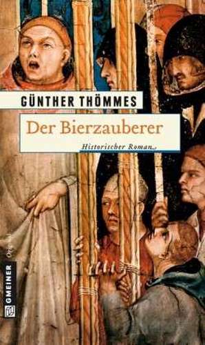 Der Bierzauberer de Günther Thömmes