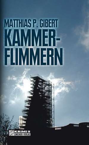 Kammerflimmern de Matthias P. Gibert