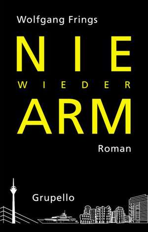 Nie wieder arm! de Wolfgang Frings