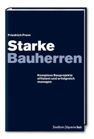 Starke Bauherren de Friedrich Prem