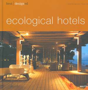 Best Designed Ecological Hotels de Martin N. Kunz