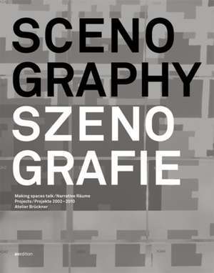 Szenografie. Atelier Brückner 2002-2010 de Atelier Bruckner