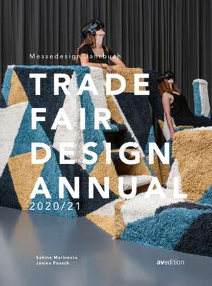 TRADE FAIR ANNUAL 2020 21: The Standard Reference Work in the Trade Fair Design World (Yearbooks) de Janina Poesch