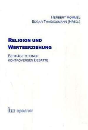 Religion und Werteerziehung de Herbert Rommel