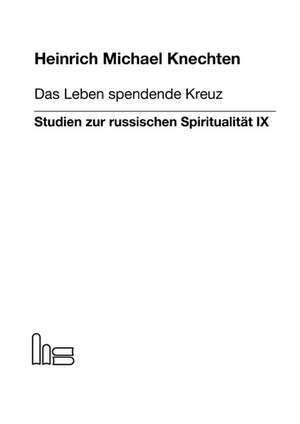 Das Leben spendende Kreuz. de Heinrich M Knechten