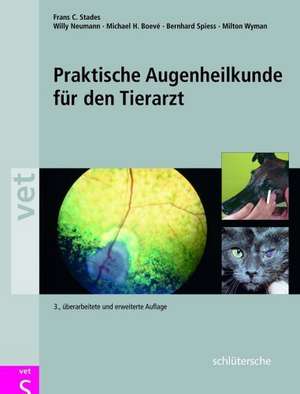 Praktische Augenheilkunde für den Tierarzt de Frans C. Stades