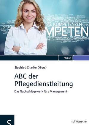 ABC der Pflegedienstleitung de Siegfried Charlier