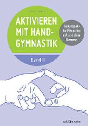 Aktivieren mit Handgymnastik de Birgit Henze