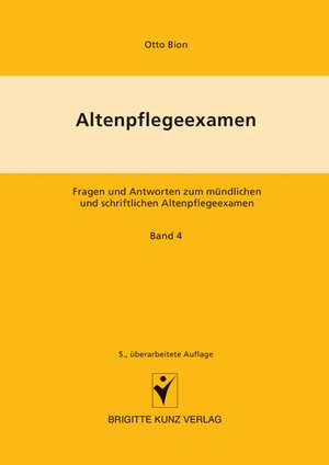 Altenpflegeexamen Bd. 4 de Otto Bion