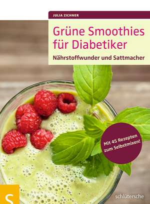 Grüne Smoothies für Diabetiker de Julia Zichner