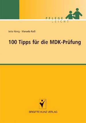 100 Tipps für die MDK-Prüfung de Jutta König