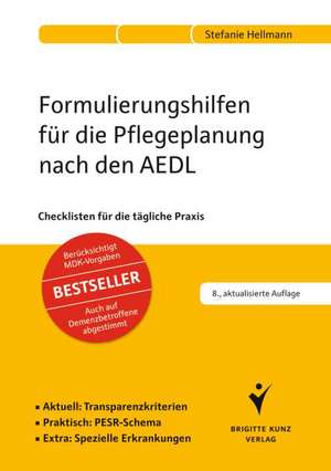 Formulierungshilfen für die Pflegeplanung nach den AEDL de Stefanie Hellmann