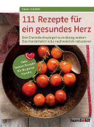 111 Rezepte für ein gesundes Herz de Sonja Carlsson