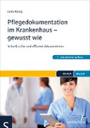 Pflegedokumentation im Krankenhaus - gewusst wie de Jutta König