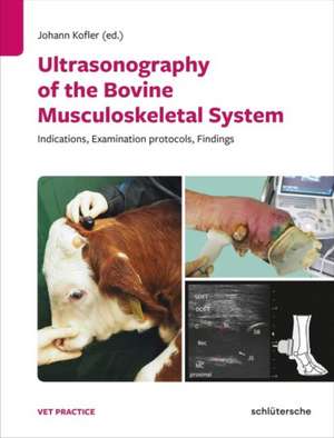 Ultrasonography of the Bovine Musculoskeletal System de Johann Kofler