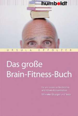 Das große Brain-Fitness-Buch de Ursula Oppolzer