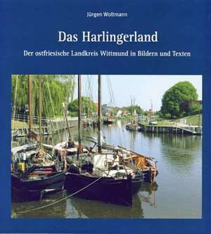 Das Harlingerland de Jürgen Woltmann