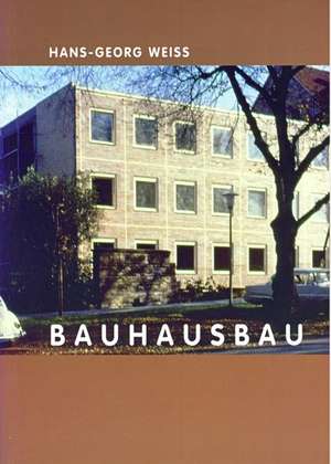 Bauhausbau de Hans-Georg Weiss