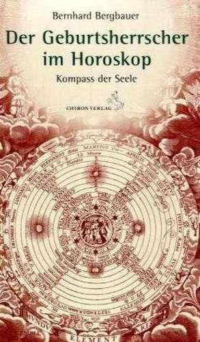 Der Geburtsherrscher im Horoskop de Bernhard Bergbauer