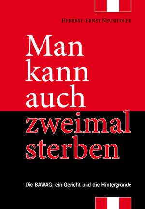 Man kann auch zweimal sterben de Herbert-Ernst Neusiedler