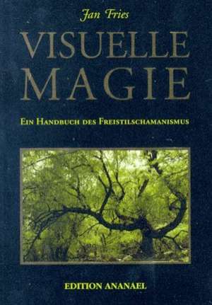 Visuelle Magie de Jan Fries