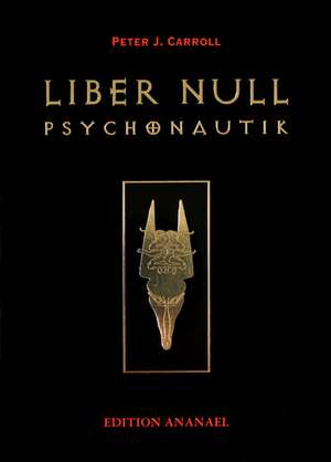 Liber Null. Psychonautik de Peter J Carroll