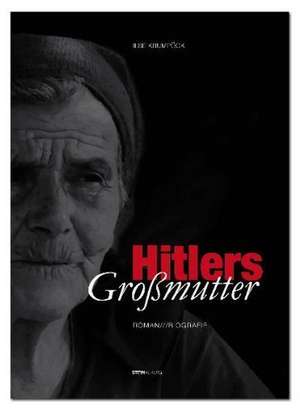 Krumpöck, I: Hitlers Großmutter