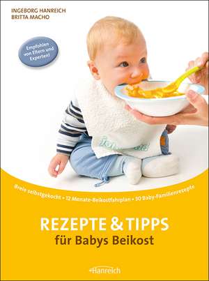 Rezepte & Tipps für Babys Beikost de Ingeborg Hanreich