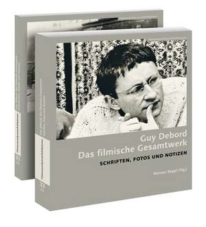 Guy Debord – Das filmische Gesamtwerk de Werner Rappl