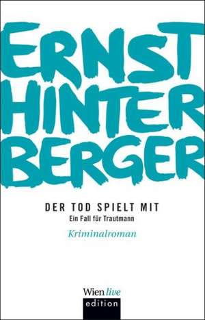 Der Tod spielt mit de Ernst Hinterberger