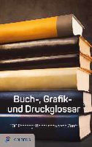 Buch-, Grafik- und Druckglossar de Elmar Weixlbaumer