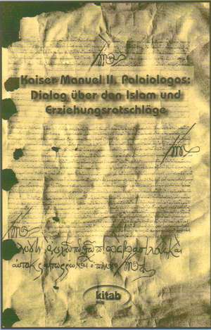 Dialog über den Islam und Erziehungsratschläge de Manuel Palaiologos