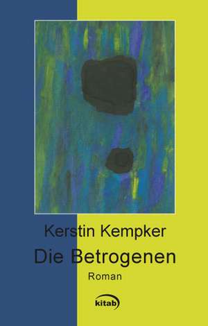 Die Betrogenen de Kerstin Kempker