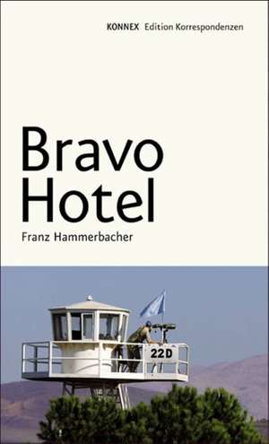 Bravo Hotel de Franz Hammerbacher