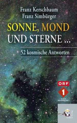 Sonne, Mond und Sterne ... de Franz Kerschbaum