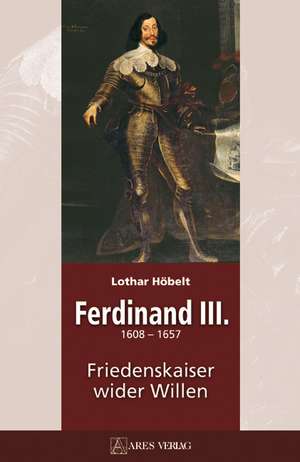 Ferdinand III de Lothar Höbelt