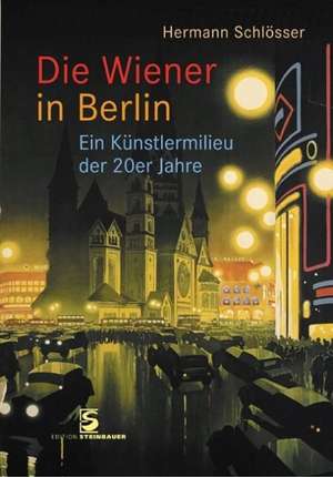 Die Wiener in Berlin de Hermann Schlösser