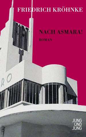 Nach Asmara! de Friedrich Kröhnke