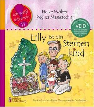 Lilly ist ein Sternenkind - Das Kindersachbuch zum Thema verwaiste Geschwister de Regina Masaracchia