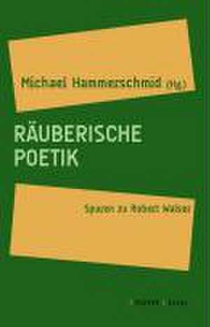 Räuberische Poetik de Michael Hammerschmid