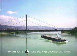 Hanns Otte, Linz 2003 bis 2006 de Hanns Otte