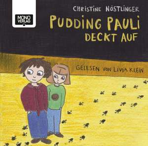 Pudding Pauli deckt auf de Christine Nöstlinger