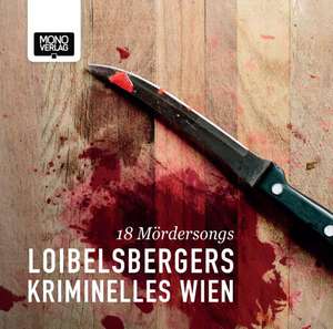 Loibelbergers Kriminelles Wien de Gerhard Loibelsberger