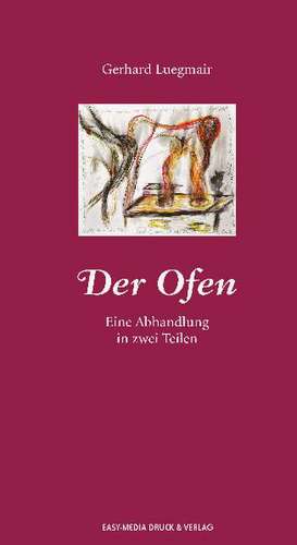 Der Ofen de Gerhard Luegmair