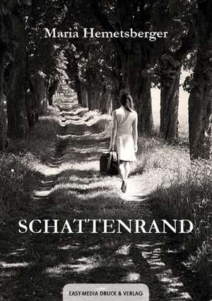 Schattenrand de Maria Hemetsberger