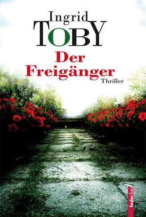 Der Freigänger de Ingrid Toby