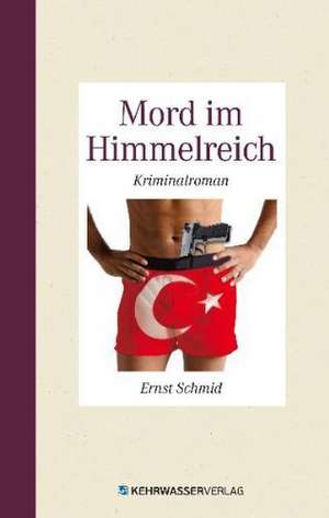 Mord im Himmelreich de Ernst Schmid