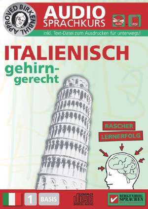 Birkenbihl Sprachen: Italienisch gehirn-gerecht, 1 Basis, Audio-Kurs. CD